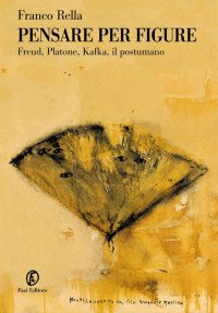 Franco Rella — Pensare per figure