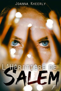 Joanna Kheerly [Kheerly, Joanna] — L'héritière de Salem