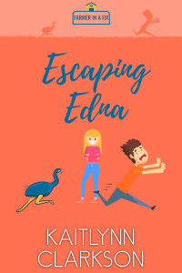 Kaitlynn Clarkson — Escaping Edna (Farmer In A Fix #0.5)