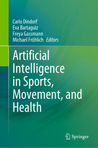 Carlo Dindorf, Eva Bartaguiz, Freya Gassmann, Michael Fröhlich — Artificial Intelligence in Sports, Movement, and Health