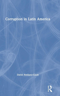 David Arellano-Gault — Corruption in Latin America