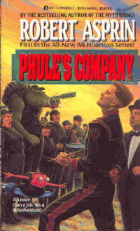 Robert Asprin — Phule's Company