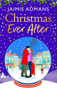 Jaimie Admans — Christmas Ever After (The Ever After Street Series)