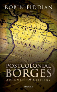 ROBIN FIDDIAN — Postcolonial Borges