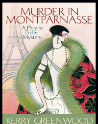 Kerry Greenwood — Murder in Montparnasse