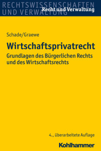 Georg Friedrich Schade, Daniel Graewe & Daniel Graewe, LL.M. — Wirtschaftsprivatrecht