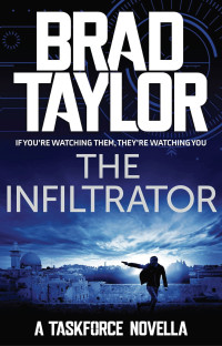 Brad Taylor — The Infiltrator