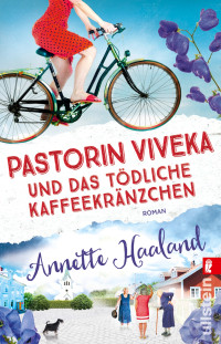 Annette Haaland — Pastorin Viveka und das tödliche Kaffeekränzchen