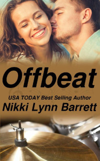 Nikki Lynn Barrett [Barrett, Nikki Lynn] — Offbeat (Love and Music In Texas Book 5)