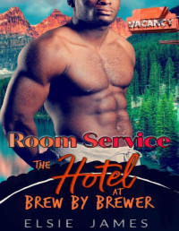 Elsie James — Room Service: curvy woman older man (The Hotel at Brew by Brewer Book 10)