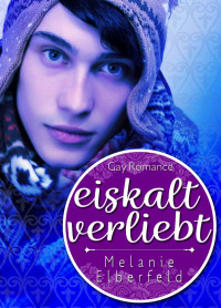 Elberfeld, Melanie — Eiskalt verliebt