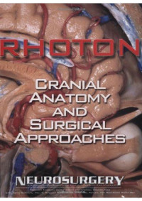 Albert L. Rhoton Jr. — Rhoton's Cranial Anatomy and Surgical Approaches