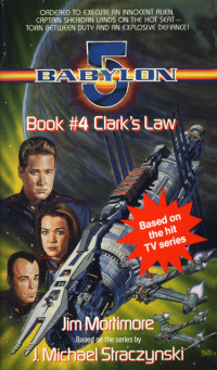 Jim Mortimore — Babylon 5 - Clark's Law 