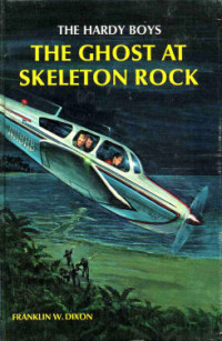 Franklin W. Dixon [Dixon, Franklin W.] — The Ghost at Skeleton Rock