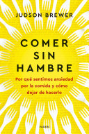 Judson Brewer — Comer sin hambre