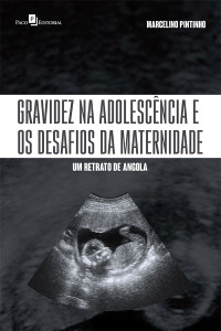 Marcelino Cario Andr Pintinho; — Gravidez na adolescncia e os desafios da maternidade