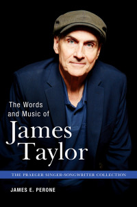 James E. Perone — The Words and Music of James Taylor