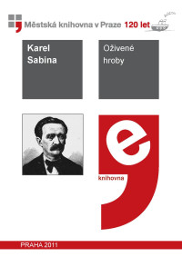 Karel Sabina — Oživené hroby