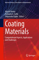 Akarsh Verma, Sushanta K. Sethi, Shigenobu Ogata — Coating Materials: Computational Aspects, Applications and Challenges
