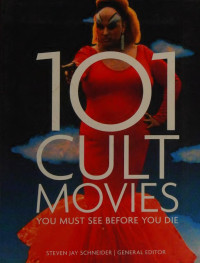 Steven Jay Schneider — 101 Cult Movies