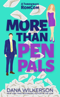 Dana Wilkerson — More Than Pen Pals: A Throwback RomCom (Throwback RomComs Book 1)