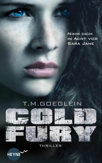 Goeglein, T. M. — Cold Fury