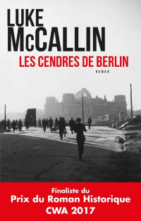 McCallin, Luke — Les cendres de Berlin