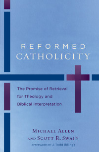 Allen, Michael; — Reformed Catholicity