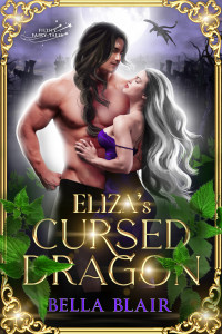 Bella Blair — Eliza's Cursed Dragon
