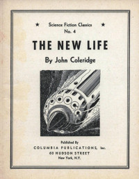 Unknown — The New Life by John Coleridge [Science Fiction Classics #4]