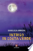 Gianluca Arrighi — Intrigo in Costa Verde