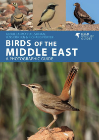 Abdulrahman Al-Sirhan, Jens Eriksen & Richard Porter — Birds of the Middle East