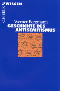 Werner Bergmann; — Geschichte des Antisemitismus