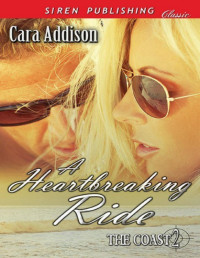 Cara Addison — A Heartbreaking Ride