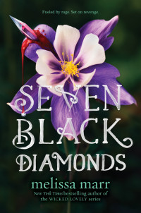 Marr, Melissa — [Seven Black Diamonds 01] • Seven Black Diamonds