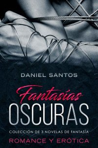Daniel Santos — Fantasías Oscuras