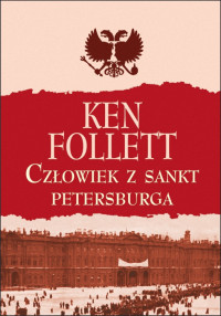 Ken Follett — Człowiek z Sankt Petersburgu