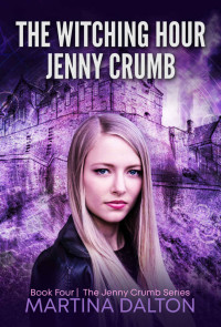 Martina Dalton — The Witching Hour (The Jenny Crumb Series 4)