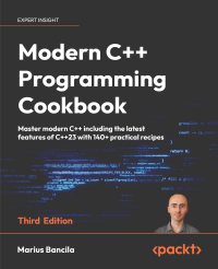 Marius Bancila — Modern C++ Programming Cookbook: Master modern C++ including the latest features of C++23 with 140+ practical recipes, Third Edition