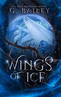 G. Bailey — Wings of Ice (Protected by Dragons Book 1)
