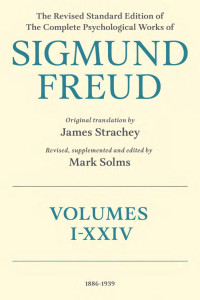 Sigmund Freud, James Strachey — The Revised Standard Edition of the Complete Psychological Works of Sigmund Freud, Volumes I-XXIV