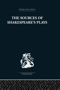 Muir, Kenneth; — The Sources of Shakespeare's Plays