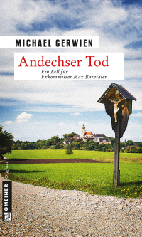 Gerwien, Michael — [Max Raintaler 07] • Andechser Tod