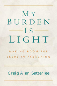 Craig A. Satterlee; — My Burden Is Light