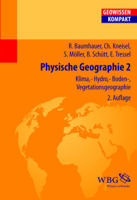 Christof Kneisel;Steffen Mller;Brigitta Schtt;Elisabeth Tressel;Roland Baumhauer;Jrgen Schmude;Hans-Dieter Haas;Bernd Cyffka; — Physische Geographie 2