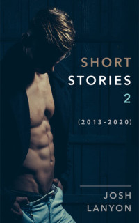 Josh Lanyon — Short Stories 2