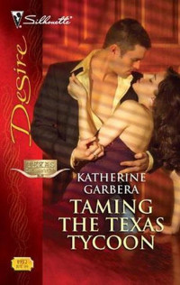 Katherine Garbera — Taming the Texas Tycoon
