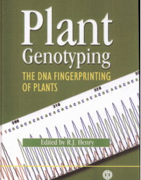 Robert J. Henry — Plant Genotyping : The DNA Fingerprinting of Plants