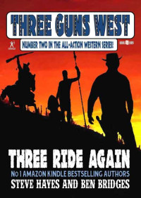 Three Guns West 02 Three Ride Again [Again, Three Guns West 02 Three Ride] — B01DYZPGEC EBOK