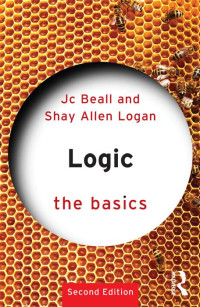 Beall, J. C. — Logic: The Basics